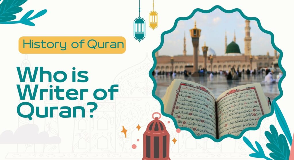 A pastel-themed educational graphic titled “History of Quran – Who is Writer of Quran?” featuring an open Qur’an in the foreground with the Prophet’s Mosque in Madinah blurred in the background, decorated with lanterns, Islamic patterns, and soft ornamental elements.